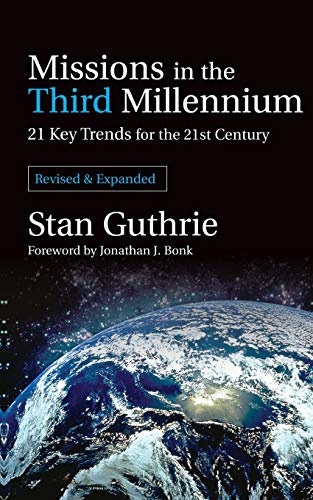 Missions in the Third Millennium: 21 Key Trends for the 21st Century Revised Ed.