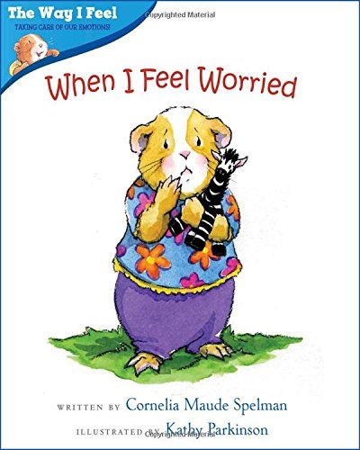 When I Feel Worried (The Way I Feel Books)