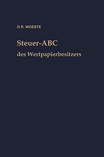 Steuer-ABC des Wertpapierbesitzers: Steuerfragen, die den Wertpapierbesitzer interessieren (German Edition)