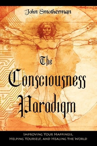 The Consciousness Paradigm