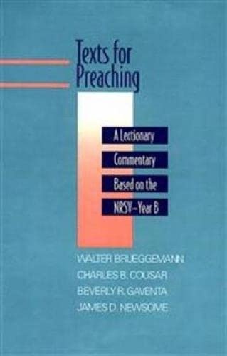 Text for Preaching, Year B: A Lectionary Commentary Based on the NRSV