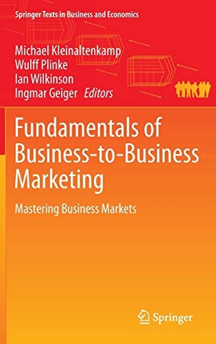 Fundamentals of Business-to-Business Marketing: Mastering Business Markets (Springer Texts in Business and Economics)