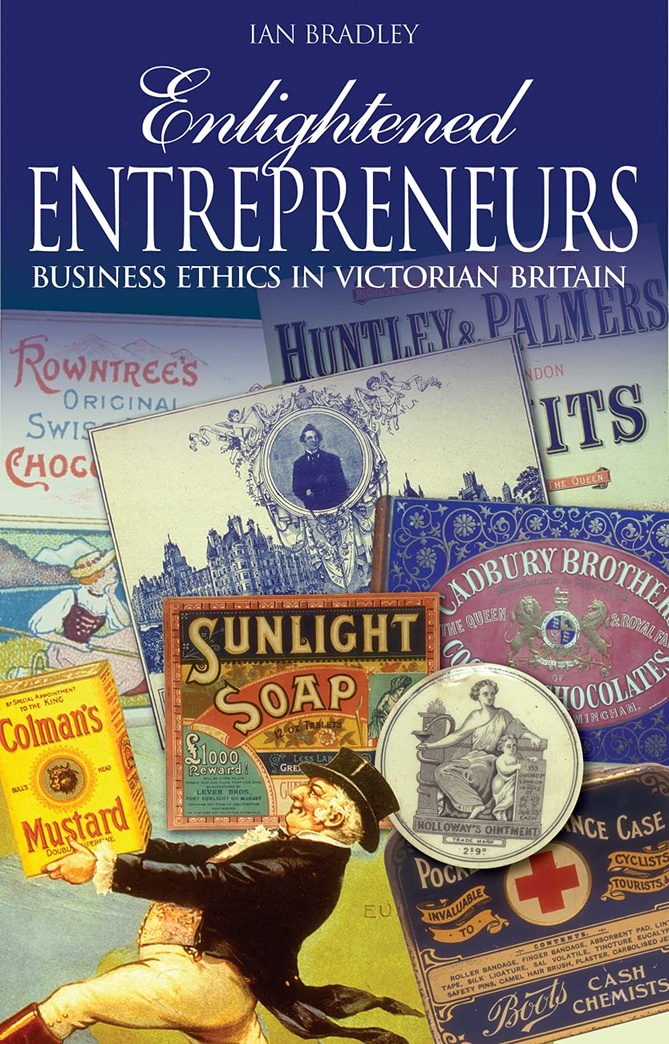 Enlightened Entrepreneurs: Business ethics in Victorian Britain