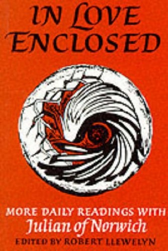 In Love Enclosed: More Daily Readings with Julian of Norwich (Enfolded in Love Series)