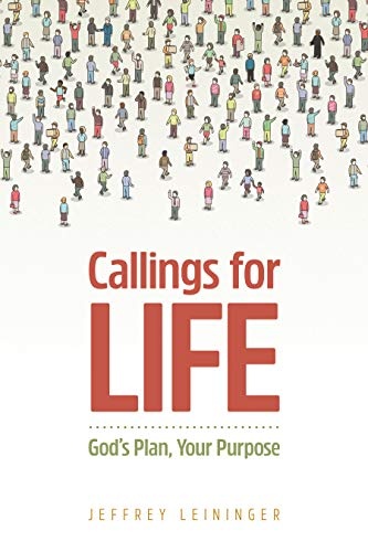 Callings for Life: God's Plan, Your Purpose