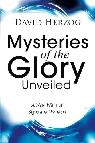 Mysteries of the Glory Unveiled