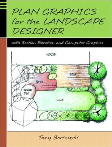 Plan Graphics for the Landscape Designer: With Section-Elevation and ...