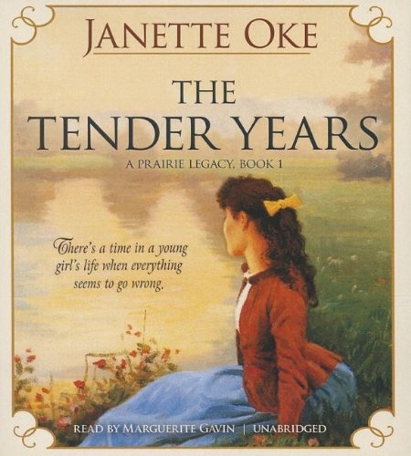 The Tender Years (Prairie Legacy series, Book 1) (A Prairie Legacy)