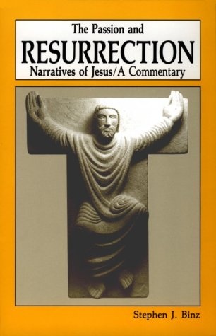 The Passion and Resurrection Narratives of Jesus: A Commentary