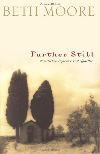 Further Still: A Collection of Poetry and Vignettes