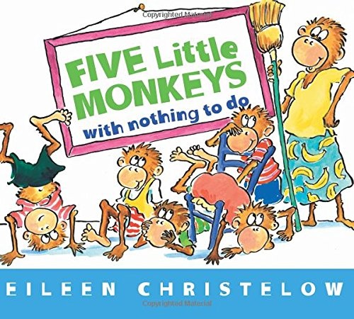 Five Little Monkeys with Nothing to Do (A Five Little Monkeys Story)