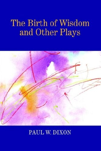The Birth of Wisdom and Other Plays