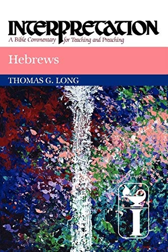 Hebrews: Interpretation: A Bible Commentary for Teaching and Preaching (Interpretation: A Bible Commentary for Teaching & Preaching)