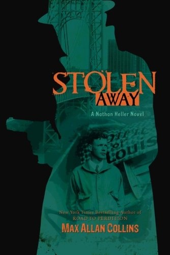 Stolen Away (Nathan Heller Novels)