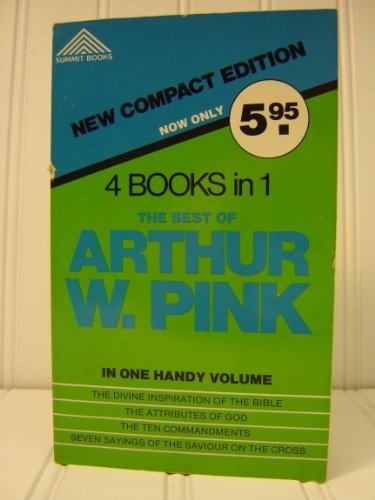 The Best of Arthur W. Pink (Summit books)