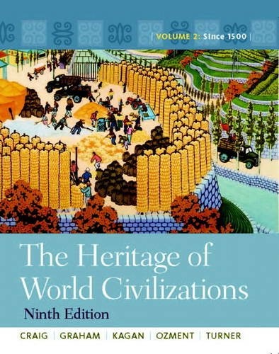 The Heritage of World Civilizations: Since 1500: 2