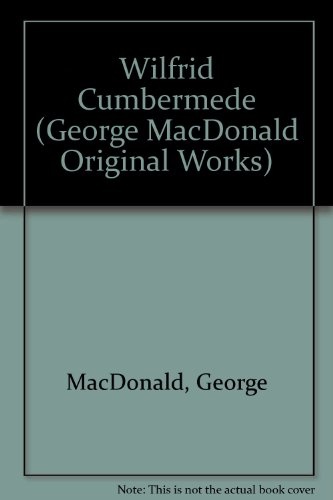 Wilfrid Cumbermede (George MacDonald Original Works)