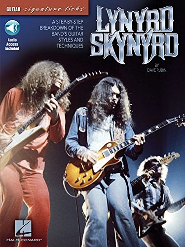 Lynyrd Skynyrd: A Step-by-Step Breakdown of the Band's Guitar Styles and Techniques (Guitar Signature Licks)