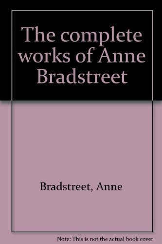 The complete works of Anne Bradstreet