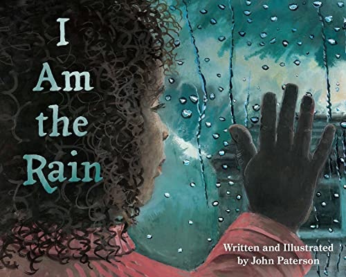 I Am the Rain: A Science Book for Kids about the Water Cycle and Change of Seasons (Includes STEM activities, water conservation tips, and more)