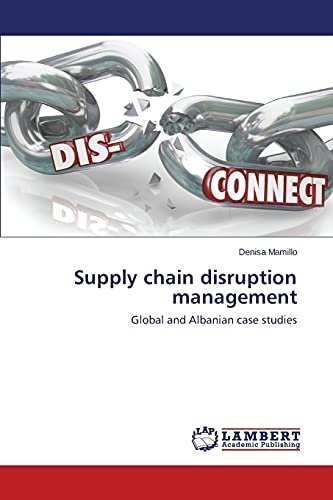 Supply chain disruption management: Global and Albanian case studies