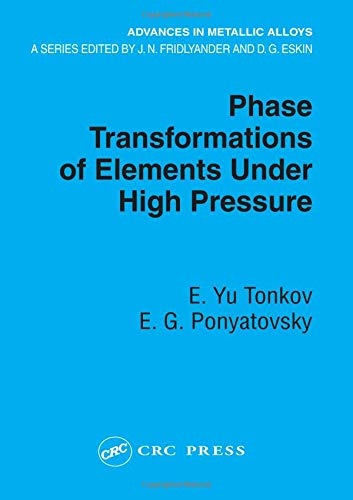 Phase Transformations of Elements Under High Pressure (Advances in Metallic Alloys)