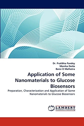 Application of Some Nanomaterials to Glucose Biosensors: Preparation, Characterization and Application of Some Nanomaterials to Glucose Biosensors