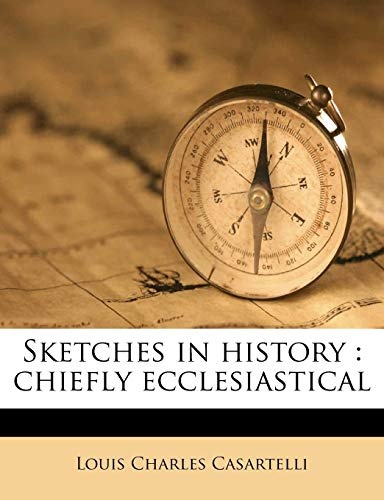 Sketches in history: chiefly ecclesiastical