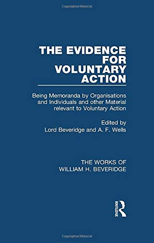 The Evidence for Voluntary Action (Works of William H. Beveridge) (The Works of William H. Beveridge)