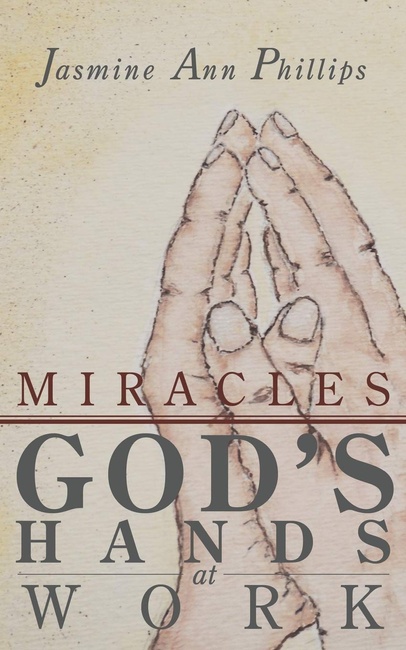 Miracles: God's Hands at Work