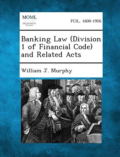 Banking Law (Division 1 of Financial Code) and Related Acts