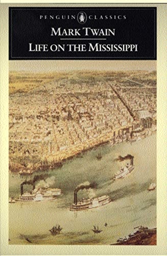 Life on the Mississippi (Penguin Classics)