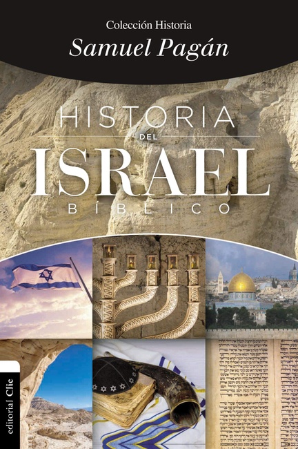 Historia del Israel bíblico (Spanish Edition)