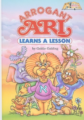 Arrogant Ari Learns a Lesson (ArtScroll Middos Books)