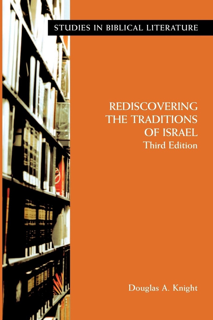 Rediscovering the Traditions of Israel (Studies in Biblical Literature (Society of Biblical Literature), 16 (Studies in Biblical Literature (Society of Biblical Literature), 16,)