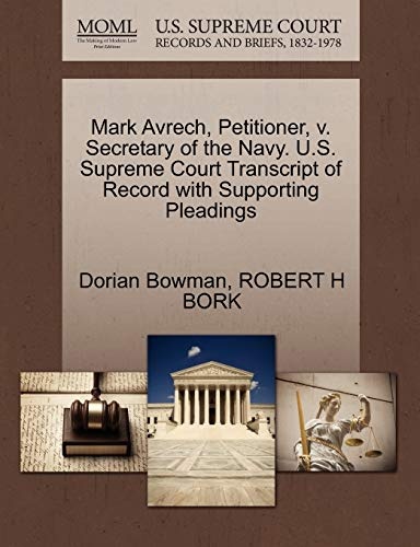 Mark Avrech, Petitioner, v. Secretary of the Navy. U.S. Supreme Court Transcript of Record with Supporting Pleadings