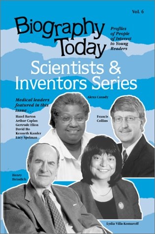 Biography Today: Scientists & Inventors Series : Profiles of People of Interest to Young Readers (Biography Today Scientists and Inventors Series)