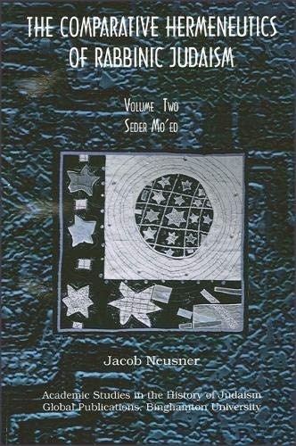 Comparative Hermeneutics of Rabbinic Judaism, The, Volume Two