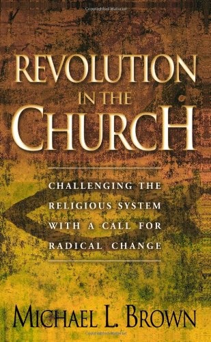 Revolution in the Church: Challenging the Religious System with a Call for Radical Change
