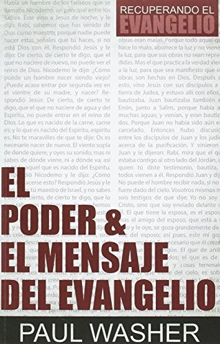 El Poder & El Mensaje Del Evangelio (Recuperando El Evangelio) (Spanish Edition)