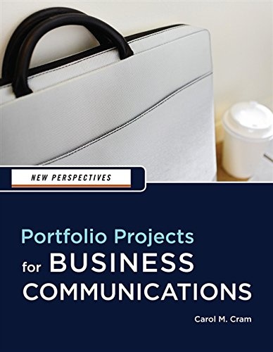 New Perspectives: Portfolio Projects for Business Communication (New Perspectives Series)
