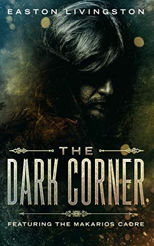 The Dark Corner: Featuring The Makarios Cadre (1)