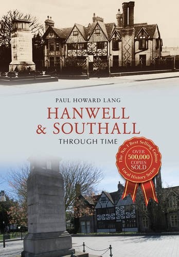 Hanwell & Southall Through Time