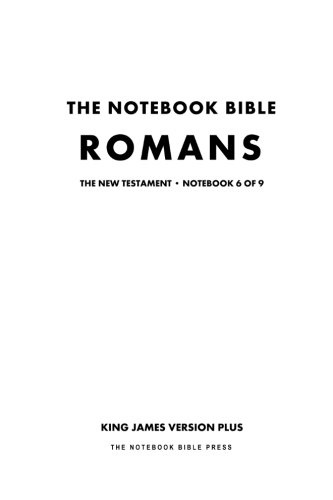 The Notebook Bible - New Testament - Volume 6 of 9 - Romans