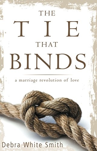 The Tie That Binds: A Marriage Revolution Of Love