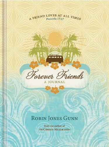 Forever Friends Journal: Inspired by Robin Jones Gunn's Christy Miller Series