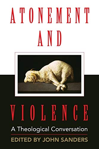 Atonement and Violence: A Theological Conversation