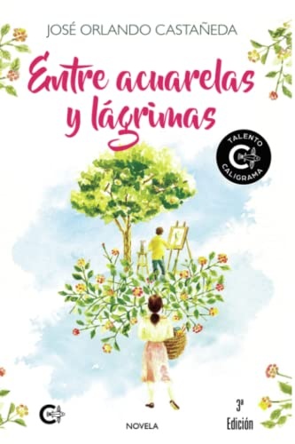 Entre acuarelas y lÃ¡grimas (Spanish Edition)