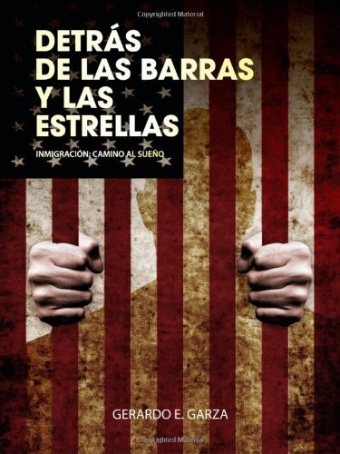 Detras de las Barras y las Estrellas (Spanish Edition)