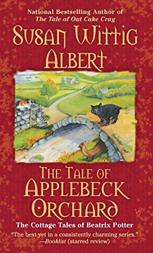The Tale of Applebeck Orchard (Cottage Tales of Beatrix Potter, Book 6)